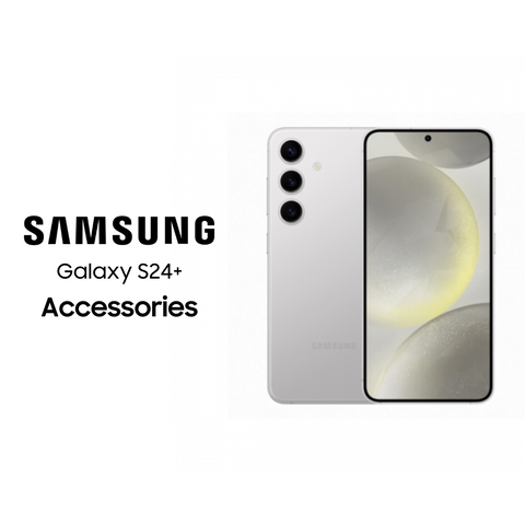 All Galaxy S24+ Accessories
